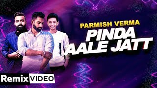 Pinda Aale Jatt (Remix) | Parmish Verma | Desi Crew | Conexxion Brothers &amp; VANZ Artiste