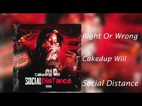 Cakedup Will - Right Or Wrong (Official Audio)