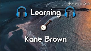 🪕 Learning - Kane Brown      🪕CountryMusic