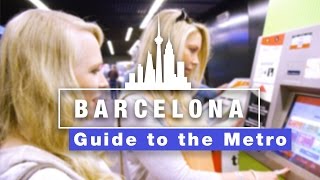 How To Use Barcelona Metro & Getting Around th