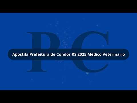 Apostila Prefeitura de Condor RS 2025 Médico Veterinário