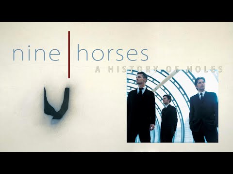 Nine Horses "A History Of Holes"   ℗ & © 2005 Samadhisound llc. Lyric Video.