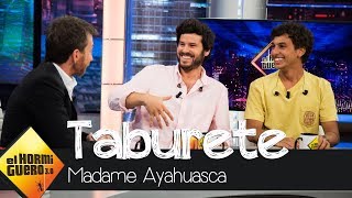 Taburete explica el controvertido título del tercer álbum, &#39;Madame Ayahuasca&#39; - El Hormiguero 3.0