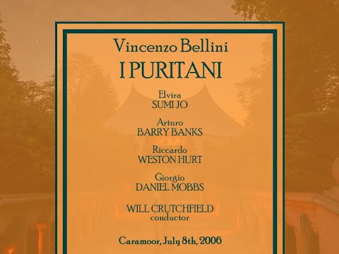 Bellini: I PURITANI, Caramoor 08.07.2006