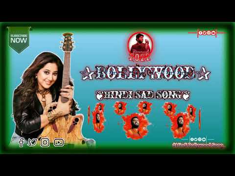 Bollywood Hindi Sad Song New 2022❣️ New Hindi song