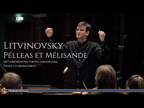 Litvinovsky - Pélleas et Mélisande (Suite for String Orchestra)