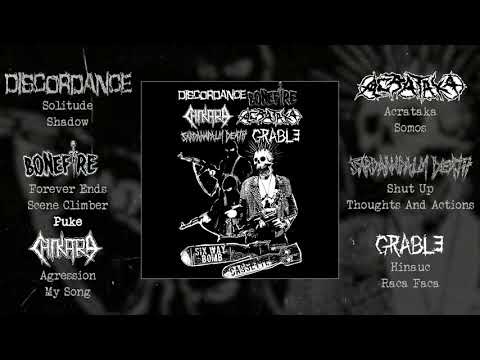 Discordance/Bonefire/Chikara/Acrataka/Sardanapalm Death/Grable - Six Way Bomb CS FULL ALBUM (2019)