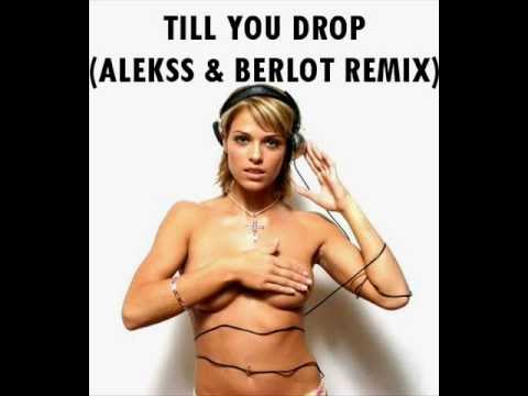 Oral Tunerz Feat Naan - Till You Drop (Alekss VS Berlot Remix)