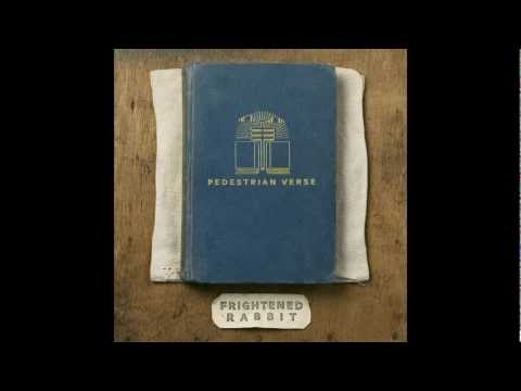 Late March, Death March - Frightened Rabbit