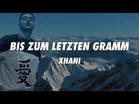 XHANI - Bis Zum Letzten Gramm (Lyrics)