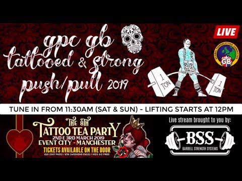 Tattooed & Strong Push/Pull 2019 (Sat)  |  GPC-GB  |  LIVE