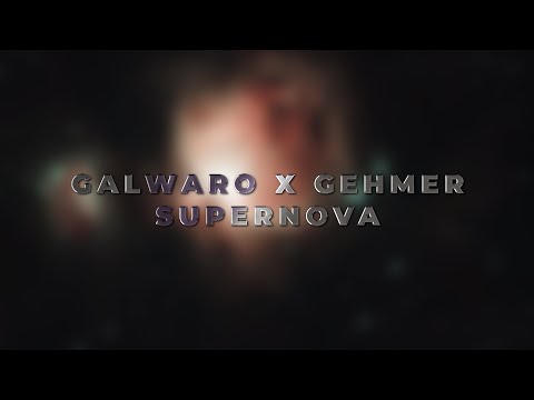Galwaro x Behmer - Supernova