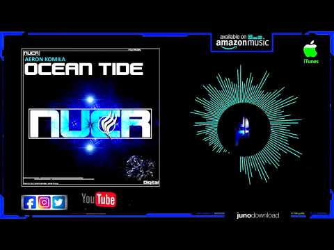 Aeron Komila - Ocean Tide [NUCRDigital]