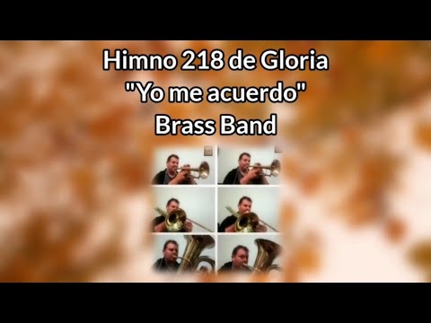 Himno 218 de Gloria "Yo me acuerdo" (Remember) - Brass Band 🎧
