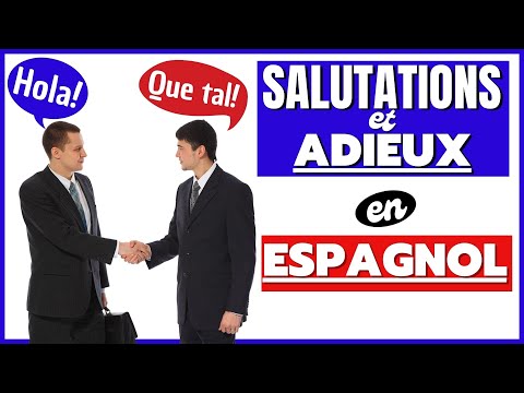 COMMENT SE SALUER en ESPAGNOL [ Salutations et adieux ] | Apprendre à Parler espagnol.