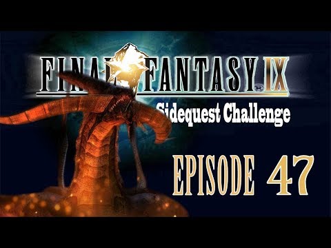 FFIX Sidequest Challenge - Episode 47 "Bahamut, King of Dragons"