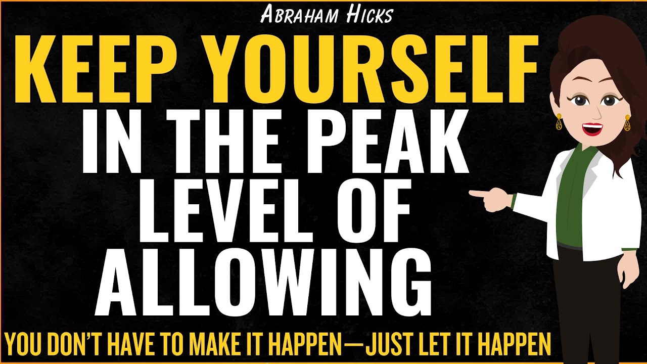 Keep Yourself Tuned to the Highest Level of Receiving✅ Abraham Hicks 2025