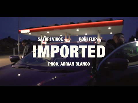 SATORI VINCE & ADRIÁN BLANCO - IMPORTED (FT. DONI FLIP)