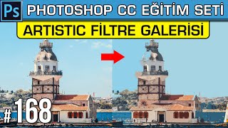 168: Filtre Galerisi: Sanatsal Artistic Menüsü  (Filter Gallery)