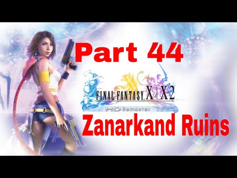 Final Fantasy X HD Remaster Part 44 Zanarkand Ruins