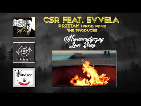 CSR feat. Evvela Przetak - Nieromantyczny love song (Prod. PDUB producer)