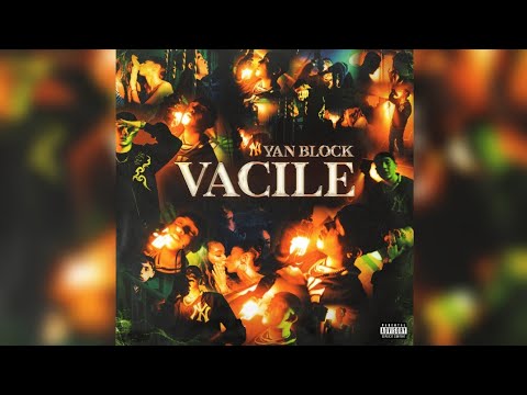 Yan Block - VACILE (Letra-Lyric)