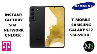 Instantly Factory SIM / Network Unlock T-Mobile Samsung Galaxy S22 SM-S901U!