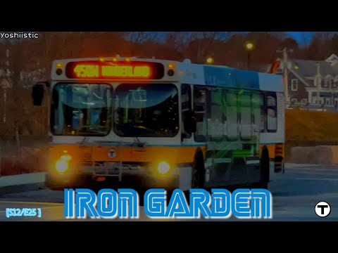 Iron Garden | Yoshi's Ride Series {S12-E25} - Riding the 450W 🚌 - {MBTA} | SPECIAL REQEUST