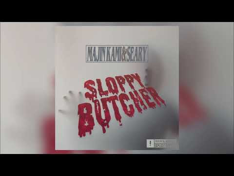 Majin Kami - SLOPPY BUTCHER (Prod. SEARY)