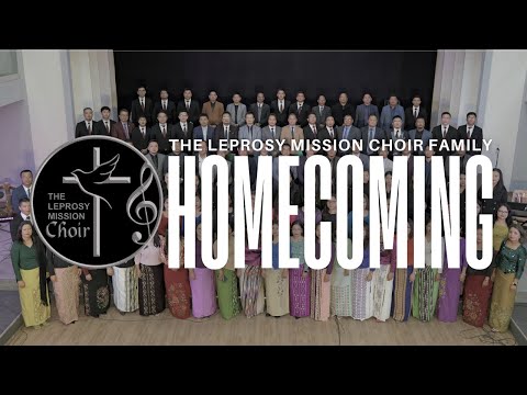 The Leprosy Mission Choir Family Homecoming 2024