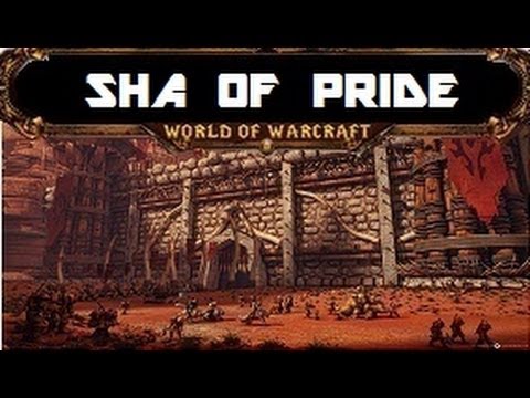 Sha of Pride - 10 Man Normal Guide - Siege of Orgrimmar
