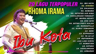 Download lagu RHOMA IRAMA FULL ALBUM DANGDUT TERPOPULER,, IBU KOTA mp3