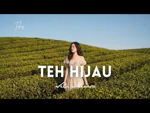 TEH HIJAU - Tulus Cover by Sela Merasa