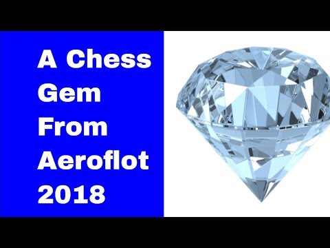 A Chess Gem From  Aeroflot Open 2018
