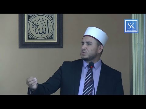 HUTBE | Rëndësia e formimit të personalitetit të denjë të besimtarit! -Hoxhë Sead Kelmendi |