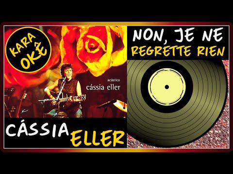 🎤 Non, je ne Regrette Rien - Cássia Eller - Karaokê tv+