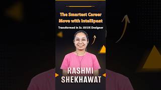 Smartest Career Move with Intellipaat Transitioned to Senior UIUX Designer