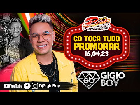 CD AO VIVO GIGIO BOY NO PROMORAR TOCA TUDO REVOADA DO RP - LENDÁRIO RUBI O SOM DO MOMENTO - 16,04,23