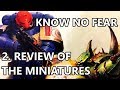Warhammer 40,000: Know No Fear - Part 2 (Miniatures Review)
