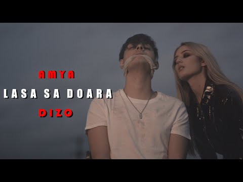 AMYA feat. DIZO - Lasă Să Doară 💔 | Official Video
