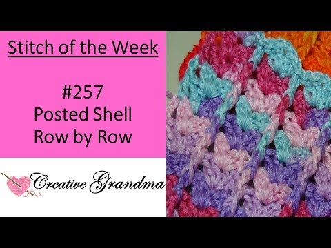 Stitch of the Week # 257 Posted Shell Row by Row - Crochet Tutorial