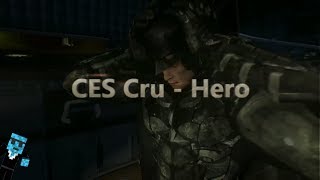 CES Cru  - Hero (Batman Arkham Knight Music Video)