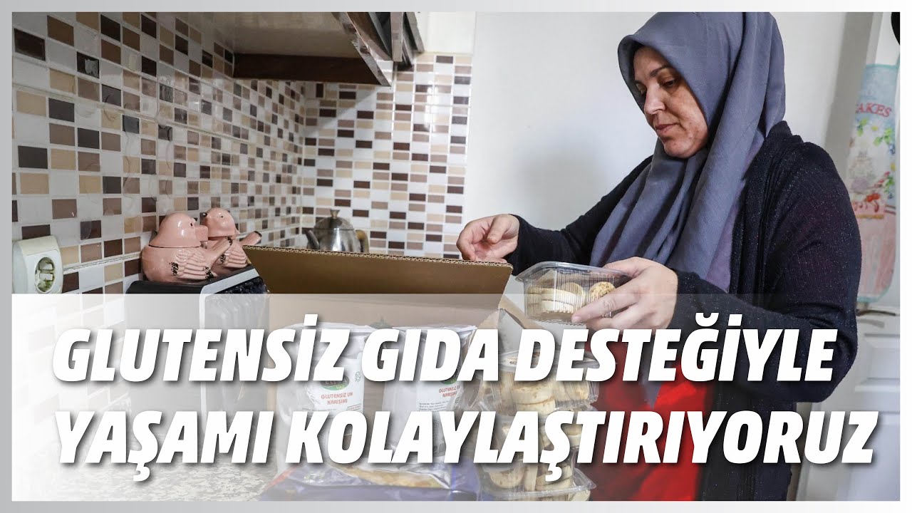 GLUTENSİZ GIDA DESTEĞİYLE YAŞAMI KOLAYLAŞTIRIYORUZ
