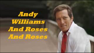 Andy Williams........And Roses And Roses.