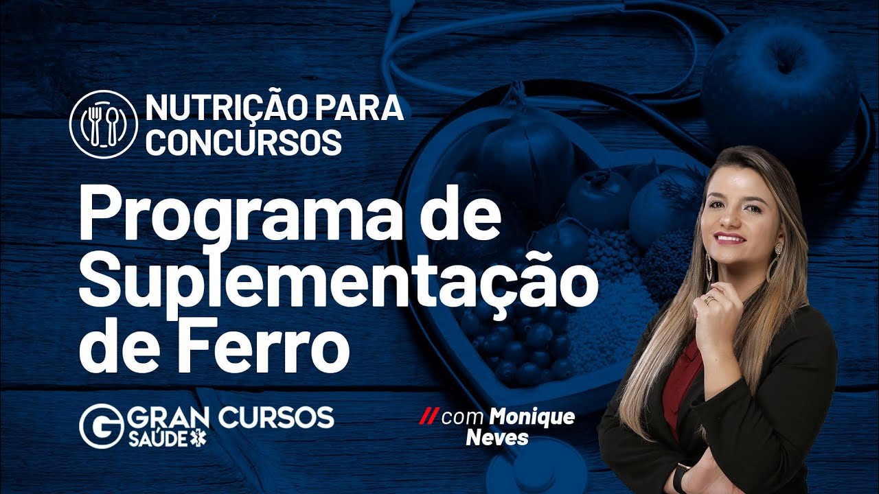 Nutrição para concursos: Programa de Suplementação de Ferro com Monique Neves