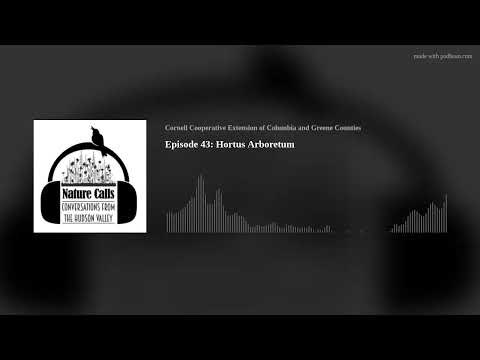 Episode 43: Hortus Arboretum