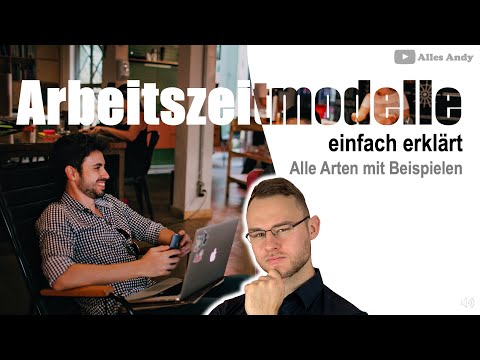 Arbeitszeitmodelle einfach erklärt mit Beispielen
