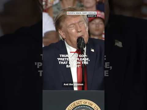 Trump to GOP: 'Pretend, please, that I'm on the ballot'