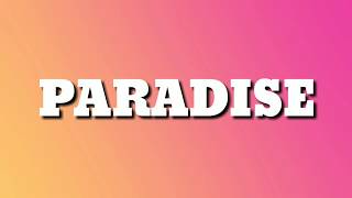 Khalid - Paradise (Lyrics)