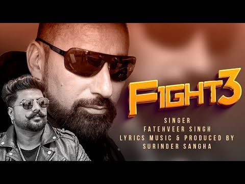 Fight 3 - Jatt Nu Gherna - Surinder Sangha Feat Fatehveer Singh || New Punjabi Song 2024